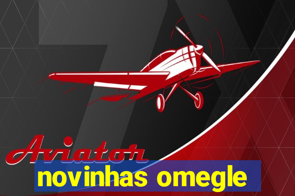 novinhas omegle